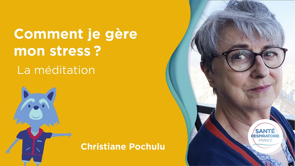 Comment je gère mon stress ? La méditation